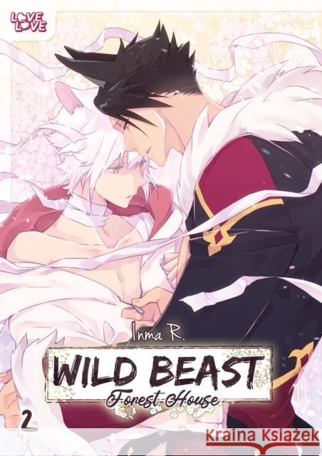 Wild Beast Forest House, Volume 2 Inma R. 9781427880727 Lovelove