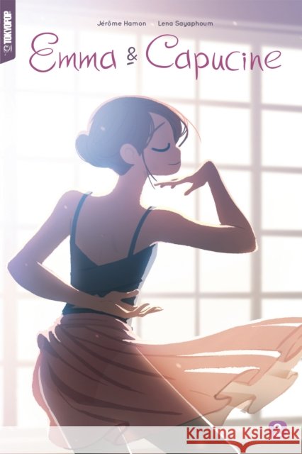 Emma & Capucine, Volume 2 Lena Sayaphoum 9781427880949