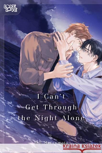 I Can't Get Through the Night Alone Matsumoto, Yoh 9781427881304