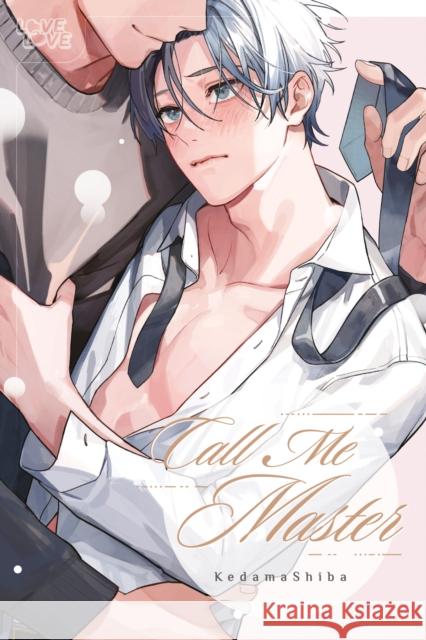 Call Me Master KedamaShiba 9781427882981 Lovelove