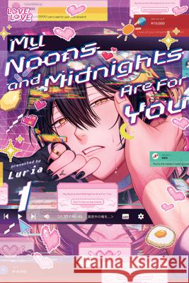 My Noons and Midnights Are for You, Volume 1 Luria 9781427883018