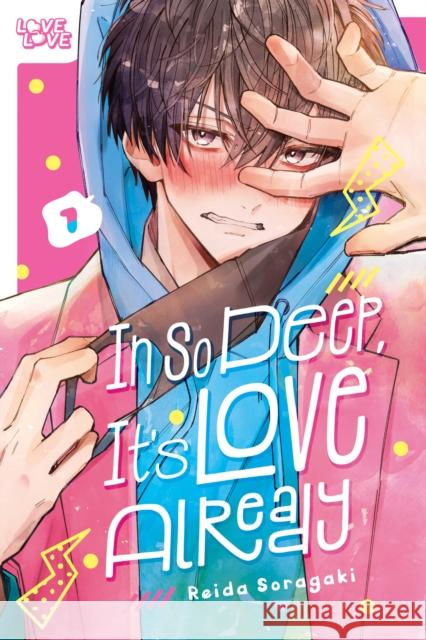 In So Deep, It's Love Already, Volume 1 Reida Soragaki 9781427883551 Lovelove