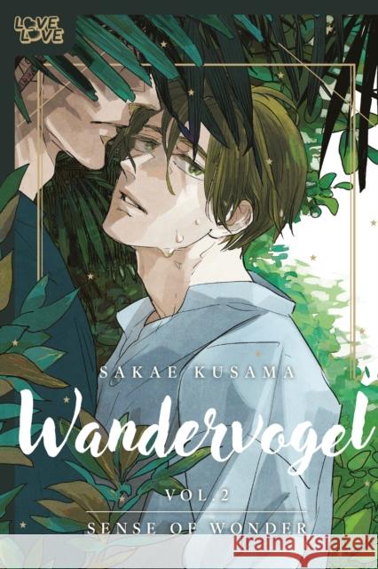 Wandervogel, Volume 2: Sense of Wonder Sakae Kusama 9781427885920 Lovelove
