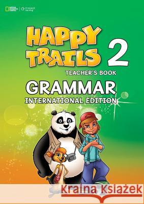 Happy Trails 2 Grammar Book Intl Teachers Edition Erika Antorka   9781428276024 Cengage Learning (Emea) Limited (Titles)