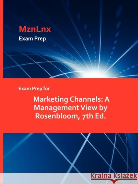 Exam Prep for Marketing Channels: A Management View by Rosenbloom, 7th Ed. Rosenbloom 9781428868991