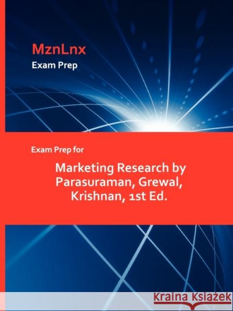 Exam Prep for Marketing Research by Parasuraman, Grewal, Krishnan, 1st Ed. Grewal Krishnan Parasuraman 9781428869486