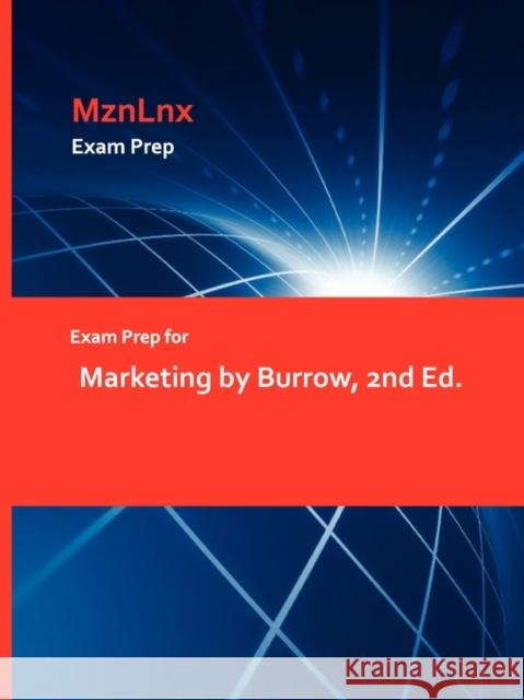 Exam Prep for Marketing by Burrow, 2nd Ed. JR. Burrow 9781428872882