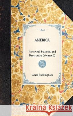 America James Buckingham 9781429002226 Applewood Books