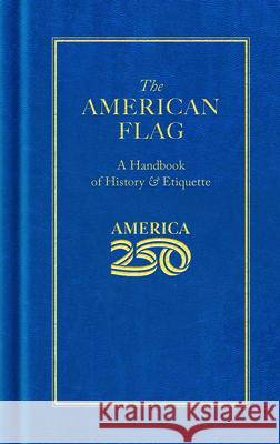 The American Flag (America 250 Edition) Applewood Books 9781429008082 Applewood Books