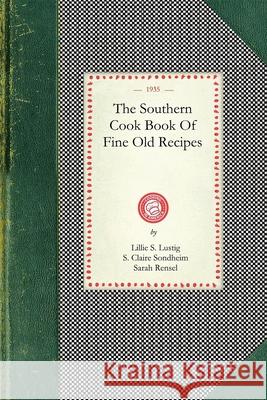 Southern Cook Book Lillie Lustig S. Sondheim Sarah Rensel 9781429011259 Applewood Books
