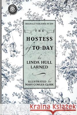 Hostess of To-Day Linda Larned 9781429012331 Applewood Books