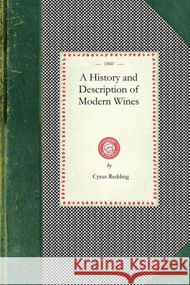 History and Description of Modern Wines Cyrus Redding 9781429012423 Applewood Books