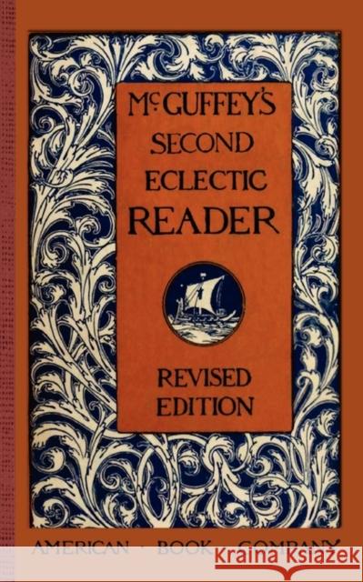 McGuffey's Second Eclectic Reader William McGuffey 9781429041041