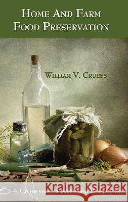 Home and Farm Food Preservation (NS) William Cruess 9781429044578 Northshire Bookstore Edition