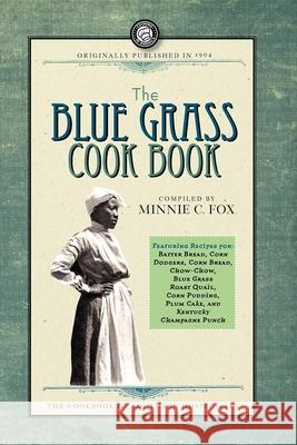 The Blue Grass Cook Book Minnie C. Fox 9781429090148 Applewood Books