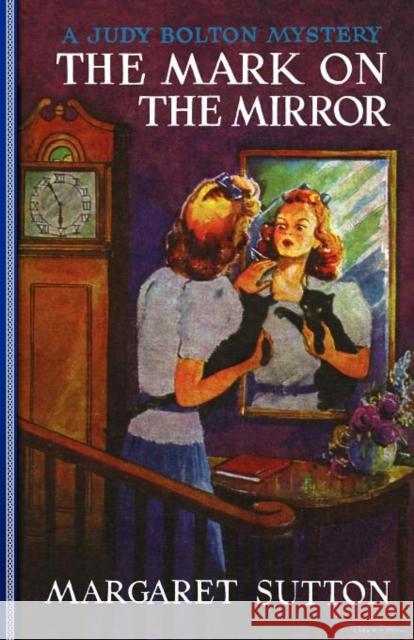 Mark on the Mirror #15 Margaret Sutton 9781429090353 Applewood Books