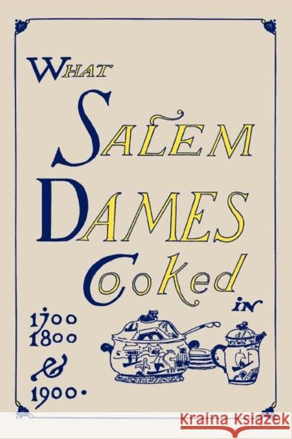 What Salem Dames Cooked Esther C. Mack Industrial School 9781429093149 Applewood Books