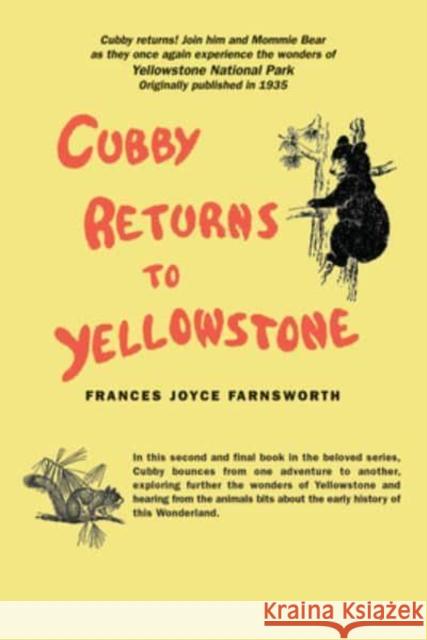 Cubby Returns to Yellowstone Frances Farnsworth 9781429093194
