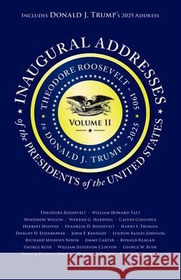 Inaugural Addresses of the Presidents of the United States: Volume II Applewood Books 9781429093309 Applewood Books