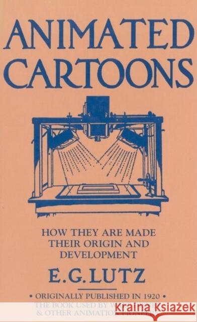 Animated Cartoons E. G. Lutz 9781429093637 Applewood Books