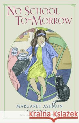 No School To-Morrow Margaret Ashmun 9781429093651 Applewood Books