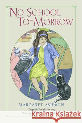 No School To-Morrow Margaret Ashmun 9781429093675 Applewood Books