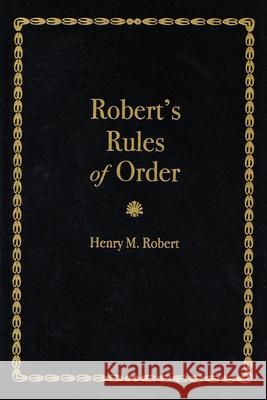 Robert's Rules of Order Henry Robert 9781429094269