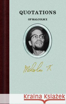 Quotations of Malcolm X Malcolm X 9781429094405