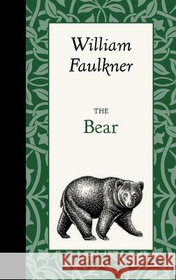 The Bear William Faulkner 9781429096225