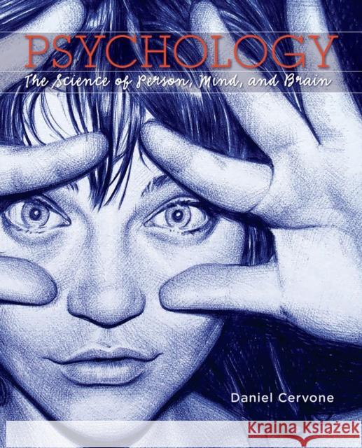 Psychology : The Science of Person, Mind, and Brain Dan Cervone 9781429220835