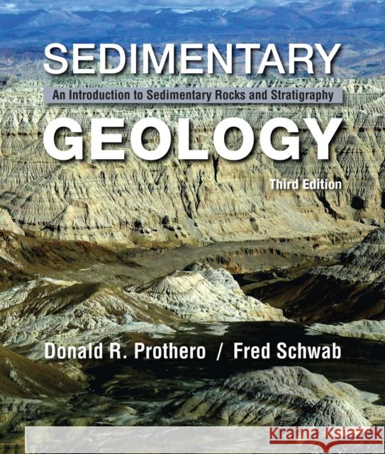 Sedimentary Geology: An Introduction to Sedimentary Rocks and Stratigraphy Prothero, Donald R. 9781429231558