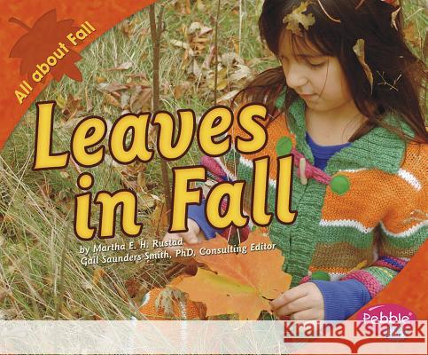 Leaves in Fall Martha E. H. Rustad Gail Saunders-Smith 9781429600248 
