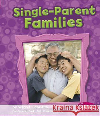Single-Parent Families Sarah L. Schuette 9781429639804 Pebble Books