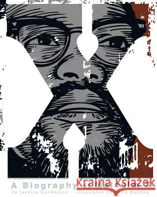 X: A Biography of Malcolm X Jessica Gunderson 9781429662673 Graphic Library