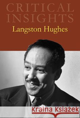 Critical Insights: Langston Hughes: Print Purchase Includes Free Online Access Miller, R. Baxter 9781429837248 Salem Press