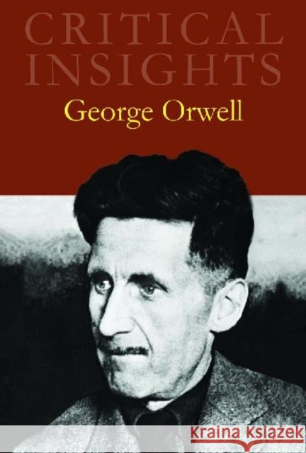 Critical Insights: George Orwell: Print Purchase Includes Free Online Access Rodden, John 9781429837286