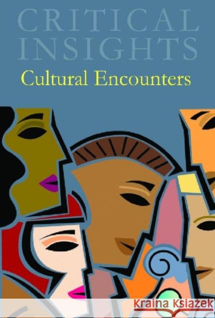 Critical Insights: Cultural Encounters: Print Purchase Includes Free Online Access Nicholas Birns 9781429837323