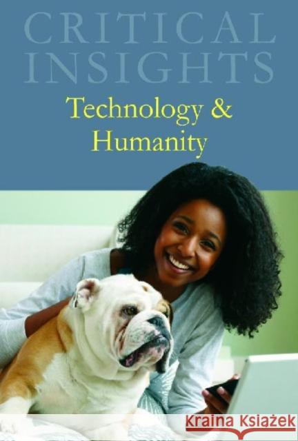 Critical Insights: Technology & Humanity: Print Purchase Includes Free Online Access Colatrella, Carol 9781429837392 Salem Press