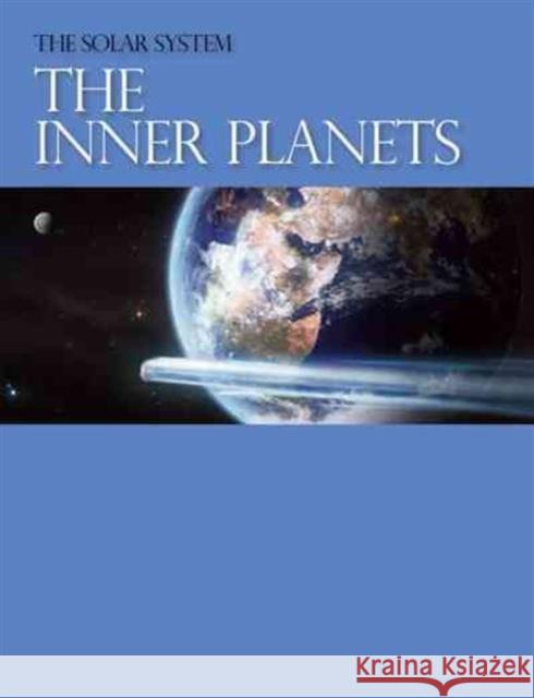 Solar System: The Inner Planets Salem Press 9781429837958 Salem Press