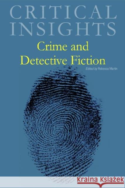 Critical Insights: Crime and Detective Fiction: Print Purchase Includes Free Online Access Martin, Rebecca 9781429838221