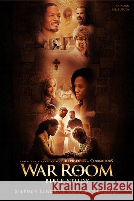 War Room Bible Study - Bible Study Book Stephen Kendrick Alex Kendrick 9781430040354