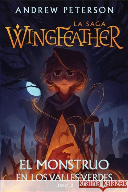 El Monstruo En Los Valles Verdes Andrew Peterson 9781430083627