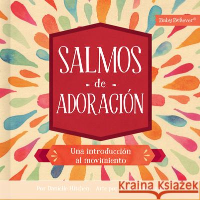 Salmos de Adoraci?n: Movimiento Danielle Hitchen 9781430087649 B&H Espanol