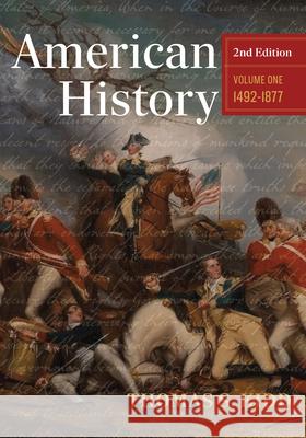 American History, Volume 1: 1492-1877 Thomas S. Kidd 9781430088066 B&H Publishing Group