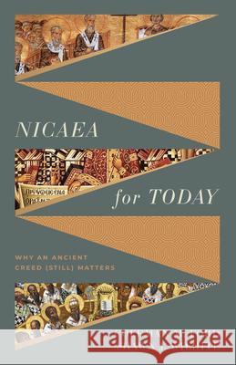 Nicaea for Today Shawn Wilhite 9781430091547 LifeWay Christian Resources
