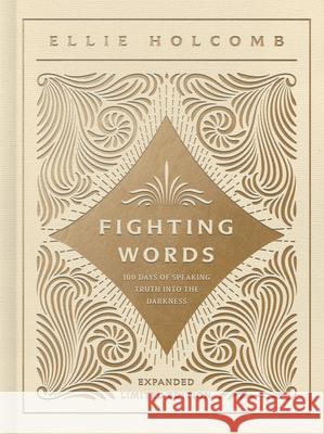 Fighting Words Devotional: Expanded Limited Edition Ellie Holcomb 9781430091974