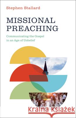 Missional Preaching Stephen Stallard 9781430094029