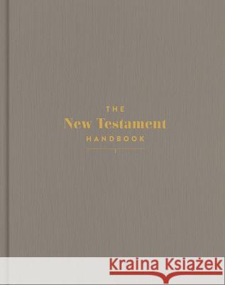 The New Testament Handbook, Stone Cloth Over Board: A Visual Guide Through the New Testament Holman Reference 9781430094531