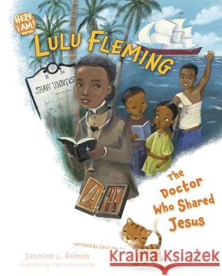 Lulu Fleming: The Doctor Who Shared Jesus Jasmine L. Holmes 9781430096429