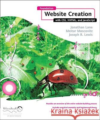 Foundation Website Creation with Css, Xhtml, and JavaScript Jonathan Lane Steve Smith 9781430209911 Friends of ED